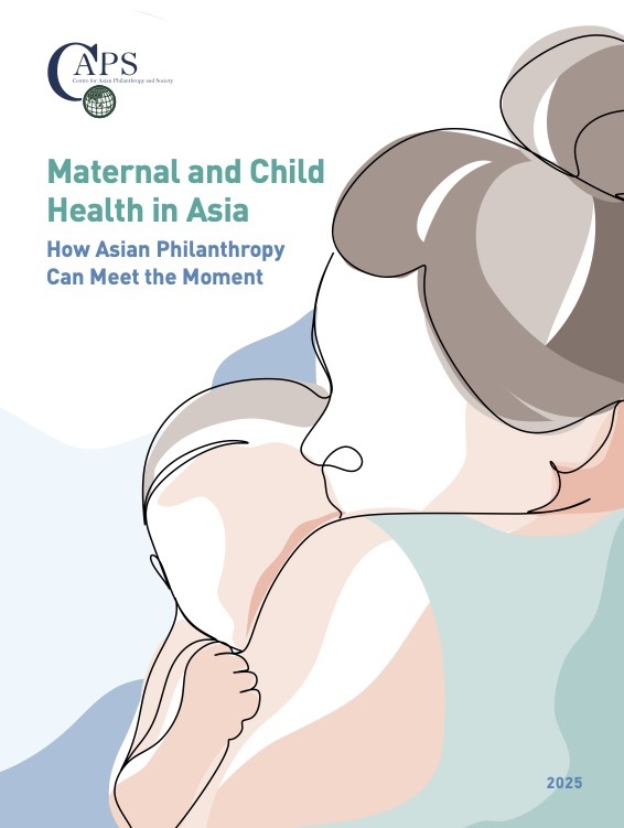 Maternal and Child Health in Asia: How Asian Philanthropy Can Meet the Moment